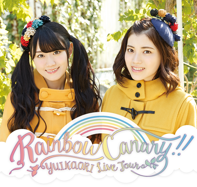RAINBOW CANARY!! YUIKAORI LIVE TOUR